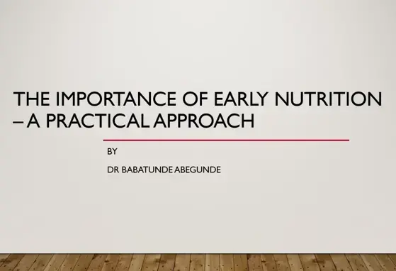 The importance of early nutrition_ A practical Approach